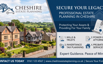 Estate planning guidance for families in Cheshire