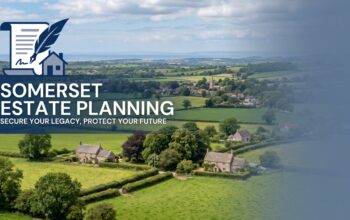 Estate planning guidance for families in Somerset, covering Wills, LPAs, trusts, farms, property, land and Inheritance Tax.