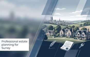Estate planning guidance for families in Surrey, covering Wills, LPAs, trusts, property, farms, land and Inheritance Tax.
